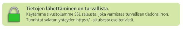 Sivustollamme on käytössä SSL salaus Sivustollamme on käytössä SSL salaus